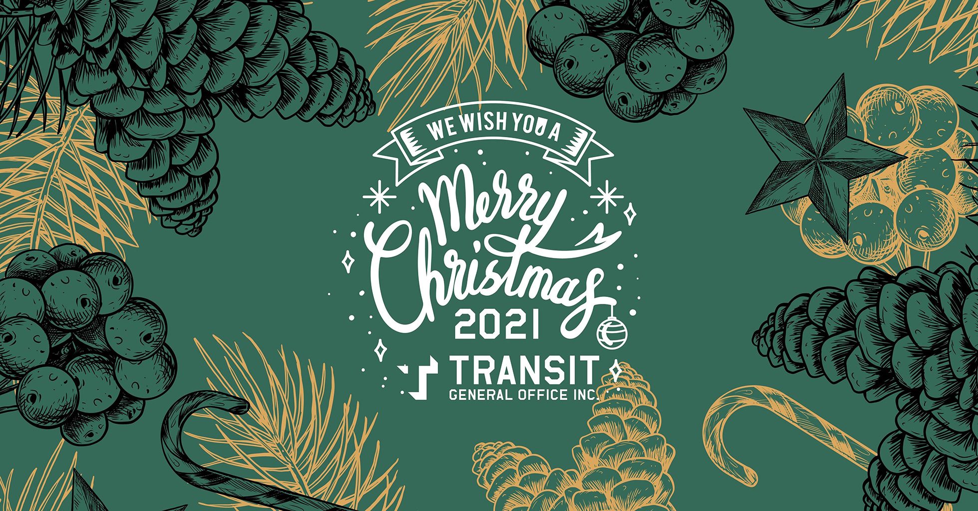 WE WISH YOU A　mery Christmas 2021　TRANSIT GENERAL OFFICE INC.