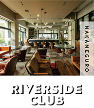 NAKAMEGURO　RIVERSIDE CLUB