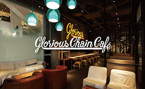 Glorious Chain Cafe 渋谷［渋谷］